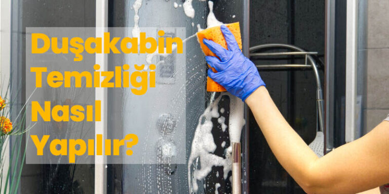 Duşakabin Temizliği Nasıl Yapılır? 6 Doğal Yol